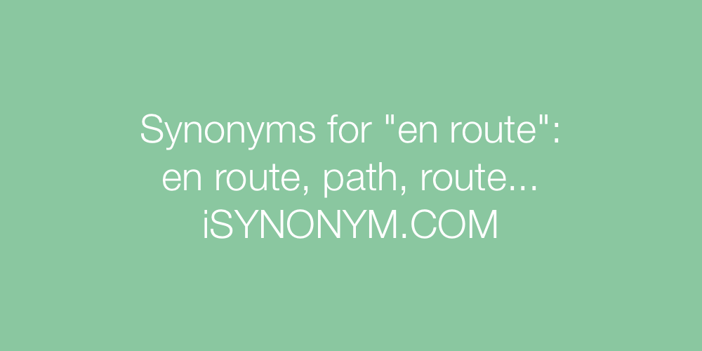 enroute synonym