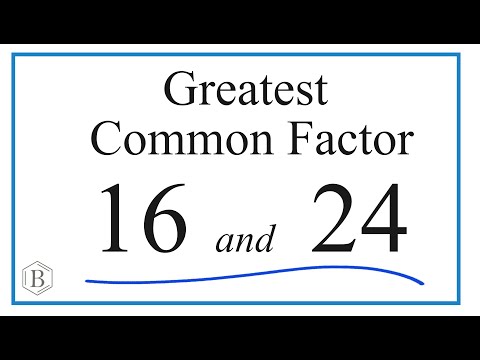 greatest common factor of 16 and 24