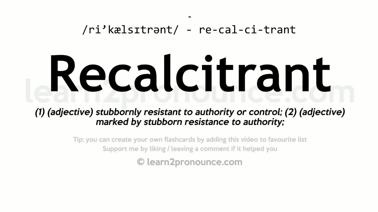 recalcitrant meaning