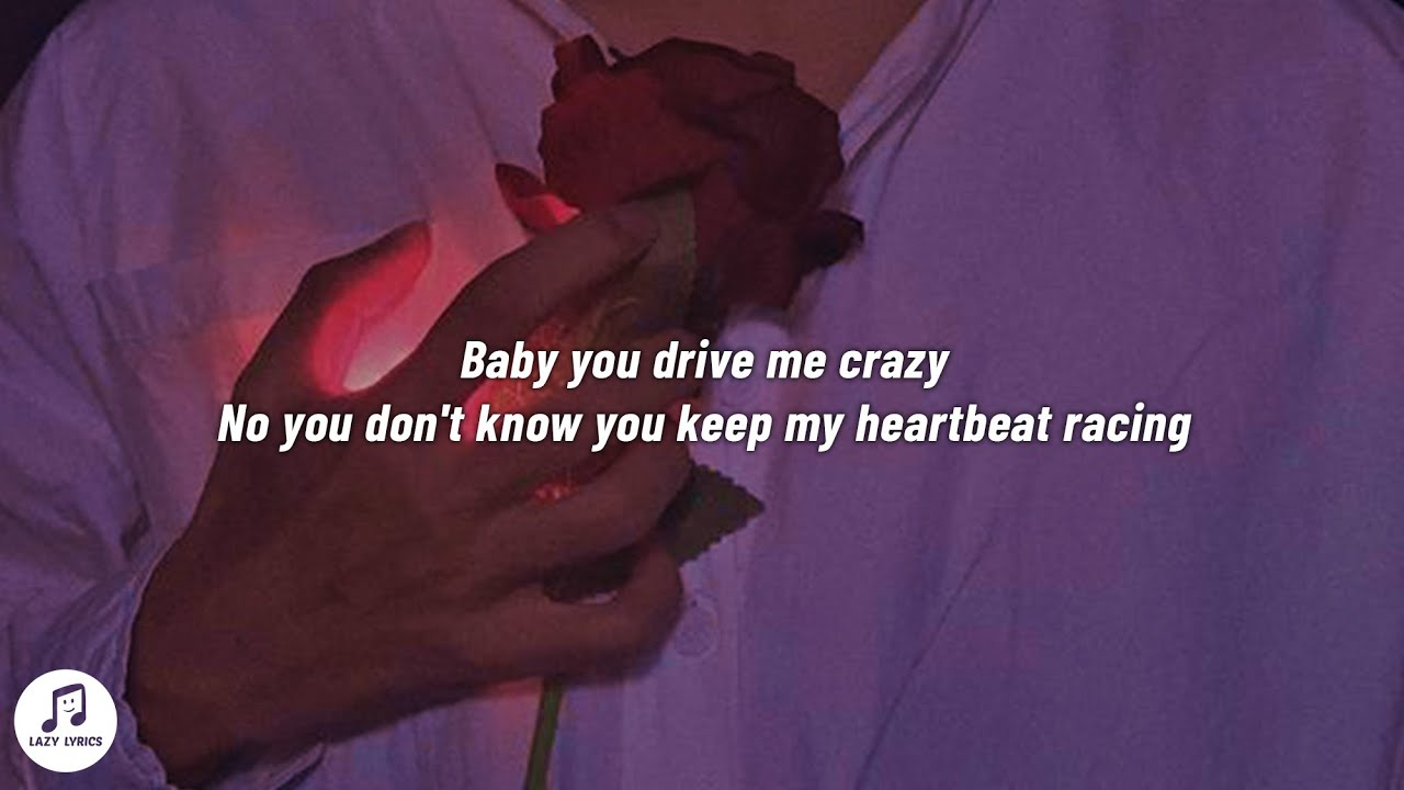 song lyrics you drive me crazy