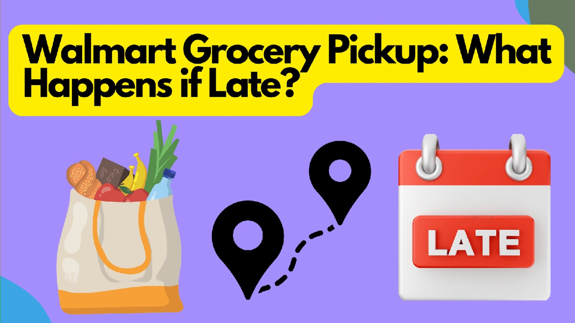 what if i miss my walmart grocery pickup time