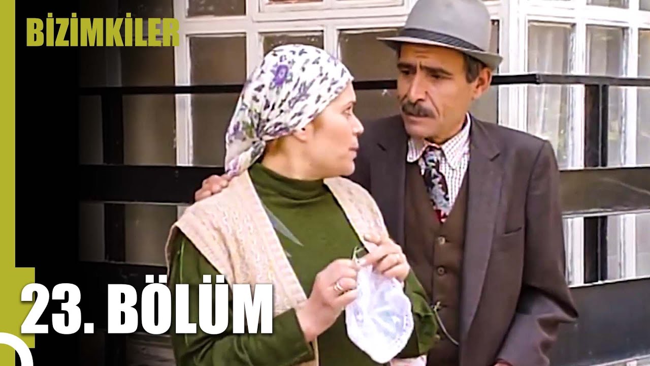 bizimkiler 23 bölüm