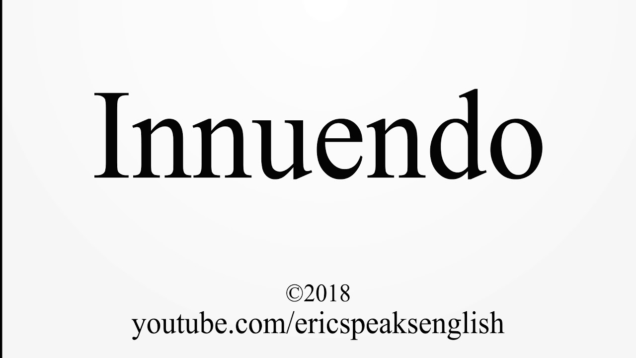 how to pronounce innuendo