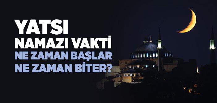 yatsı namazı vakti