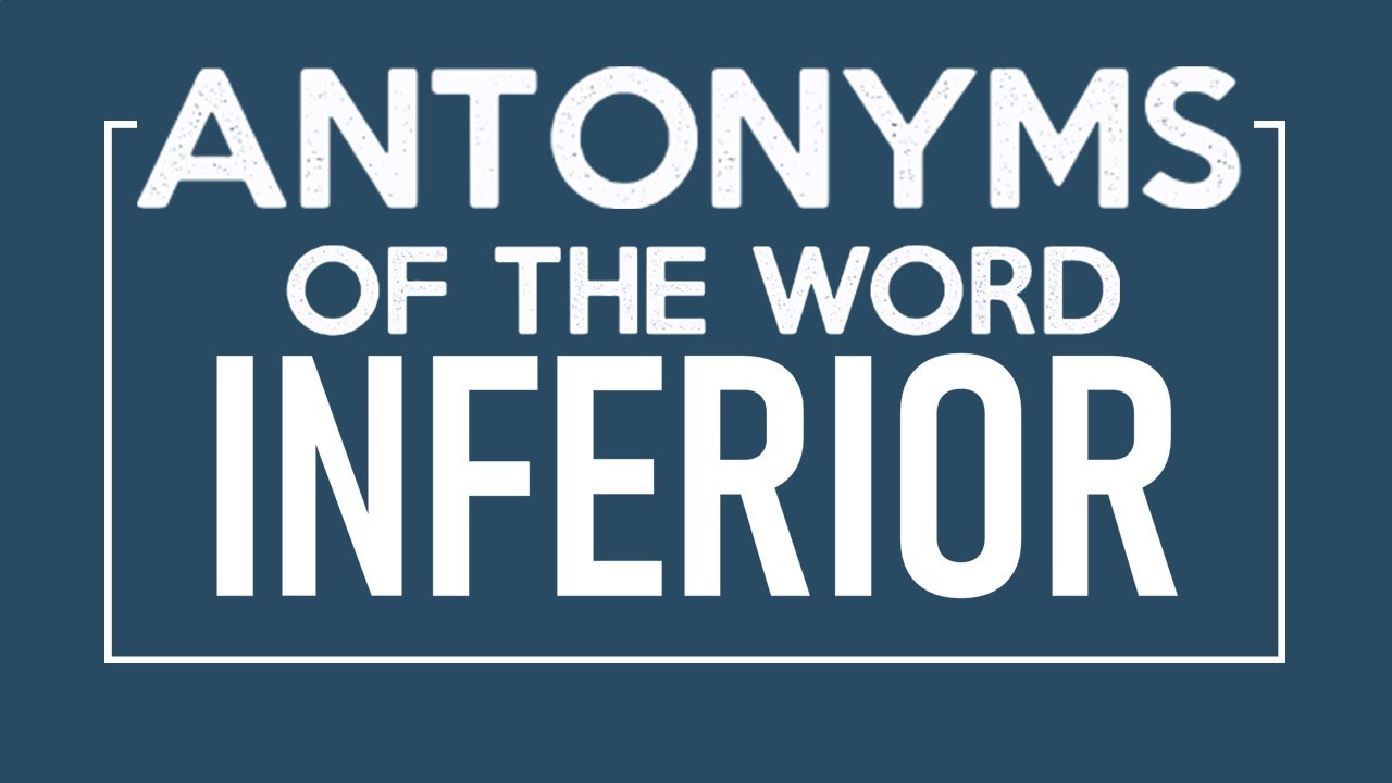 antonym inferior