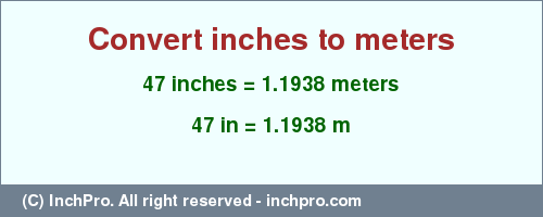 47 inches in meters