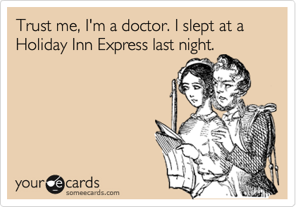 i stayed at a holiday inn express meme