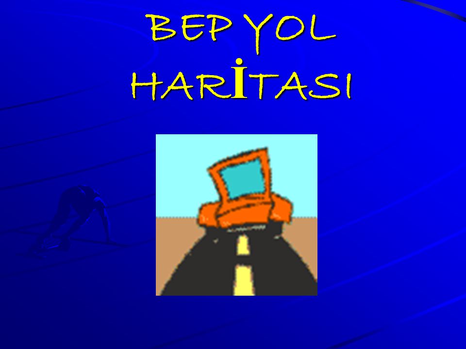 bep yol haritası