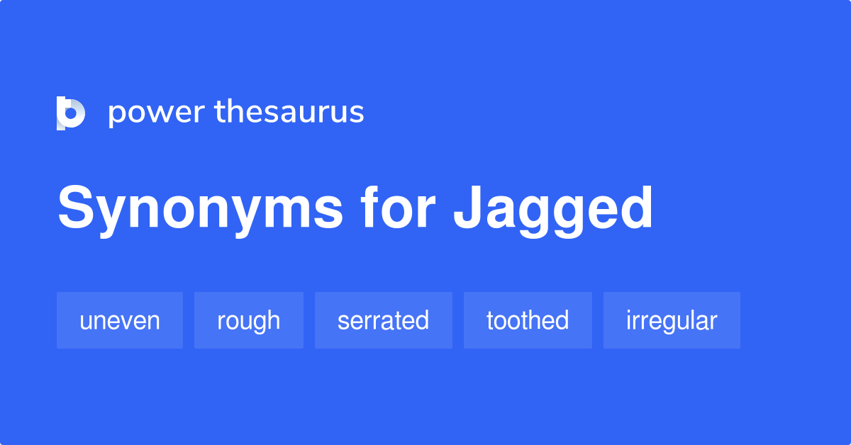 synonyms of jagged