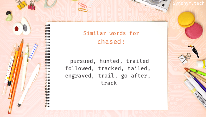 synonyms for chased