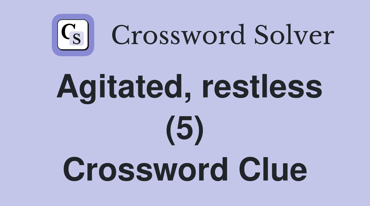 restless boredom crossword clue