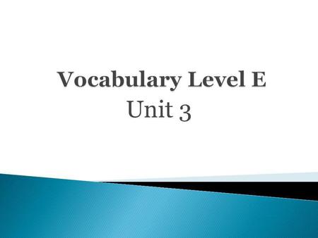 vocab unit 3 level e