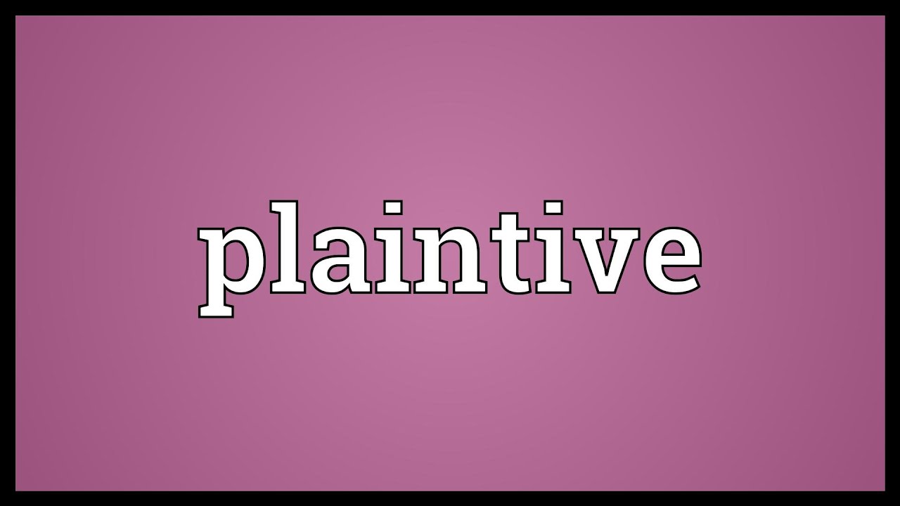 plaintively definition