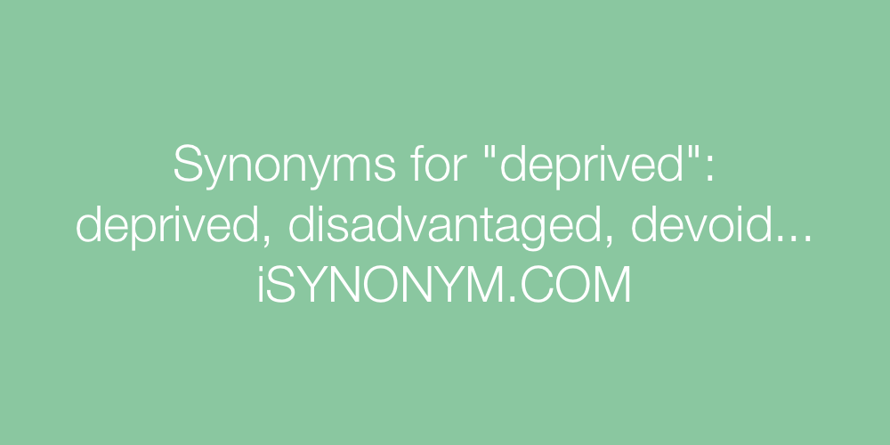 deprived synonyms