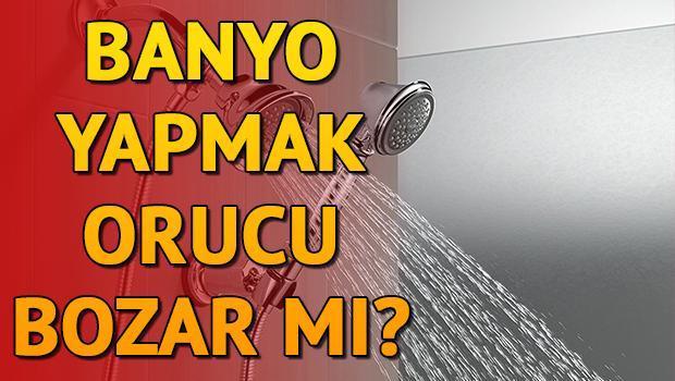 oruç tutarken banyo yapılabilir mi