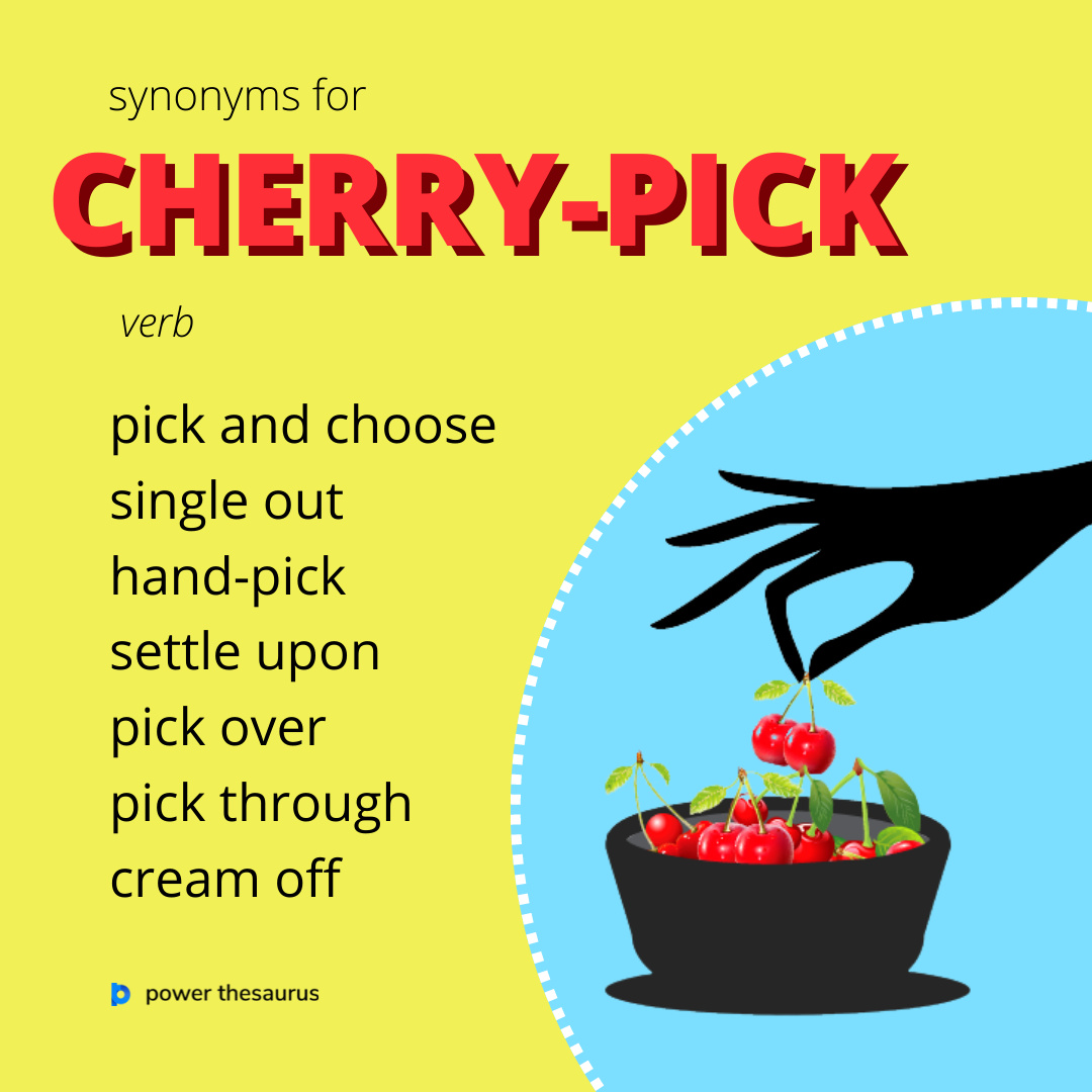 cherry picked synonym