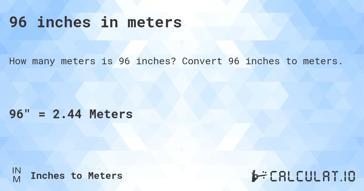 96 inches in meters