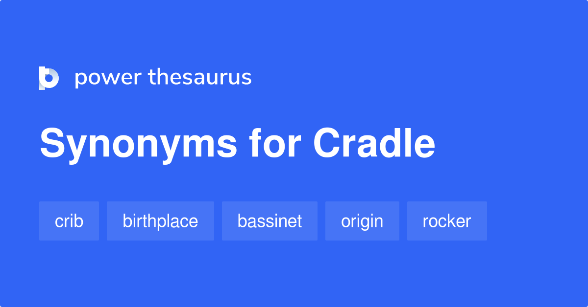 cradle synonym
