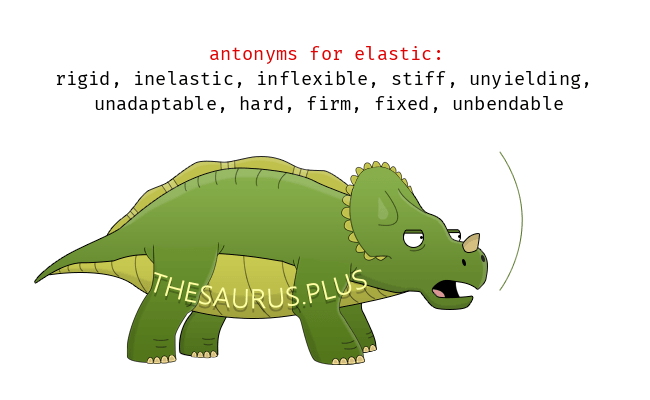 elastic antonym