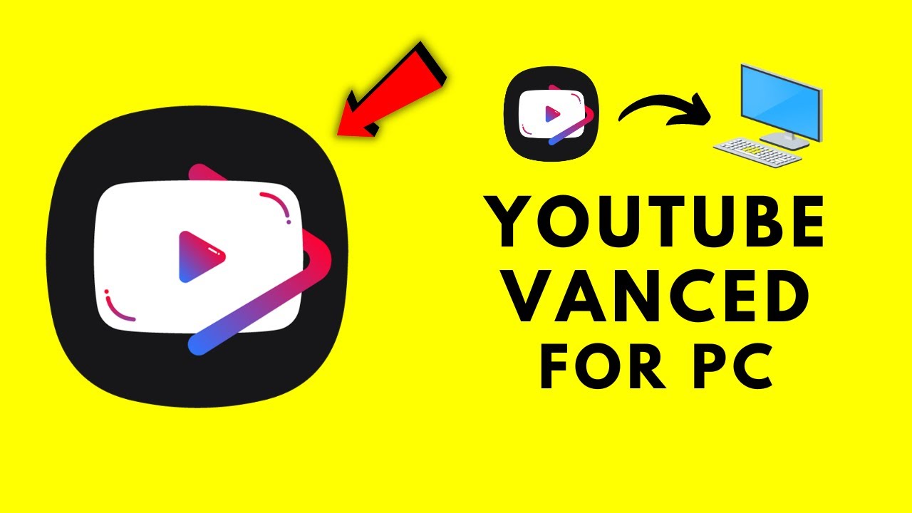 you tube vanced pc