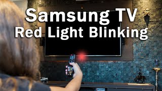 samsung tv not turning on flashing red light