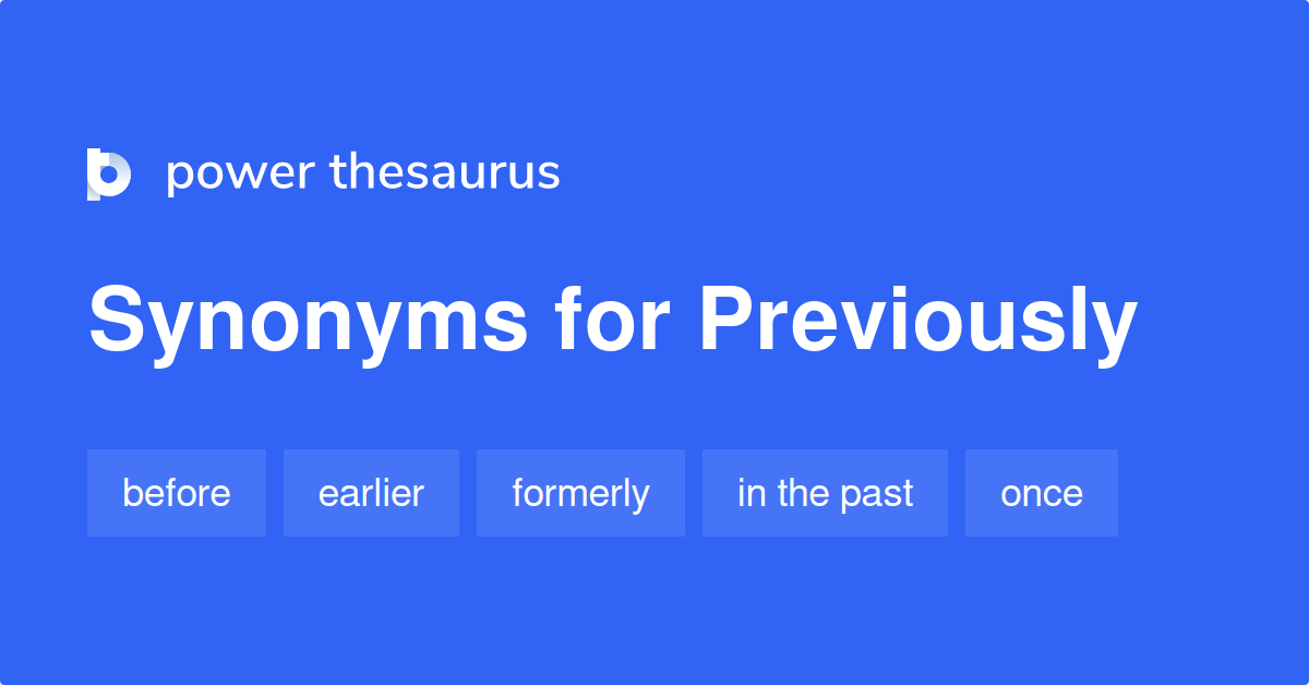 synonyms for previously