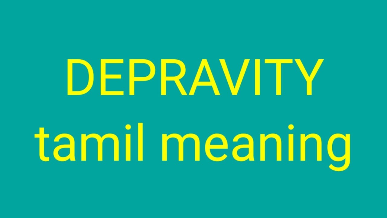 depravity meaning in tamil