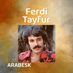 ferdi tayfur tüm şarkılarını indir