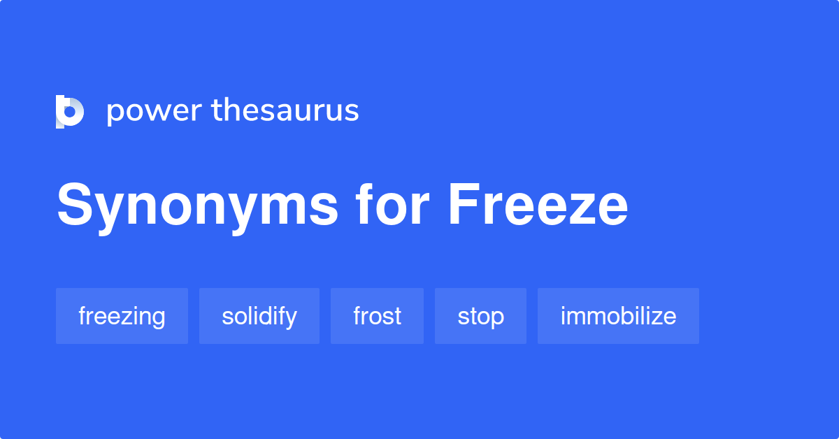 freeze antonym