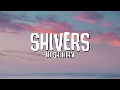 ed sheeran shivers lyrics