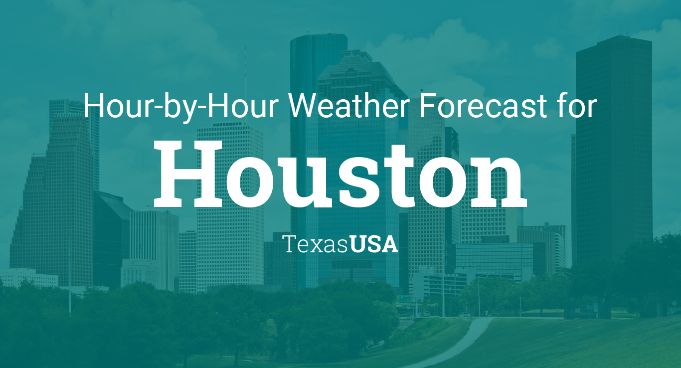 weather houston tx hour by hour