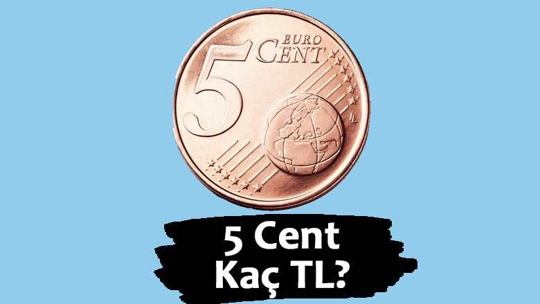 5 cent kaç tl