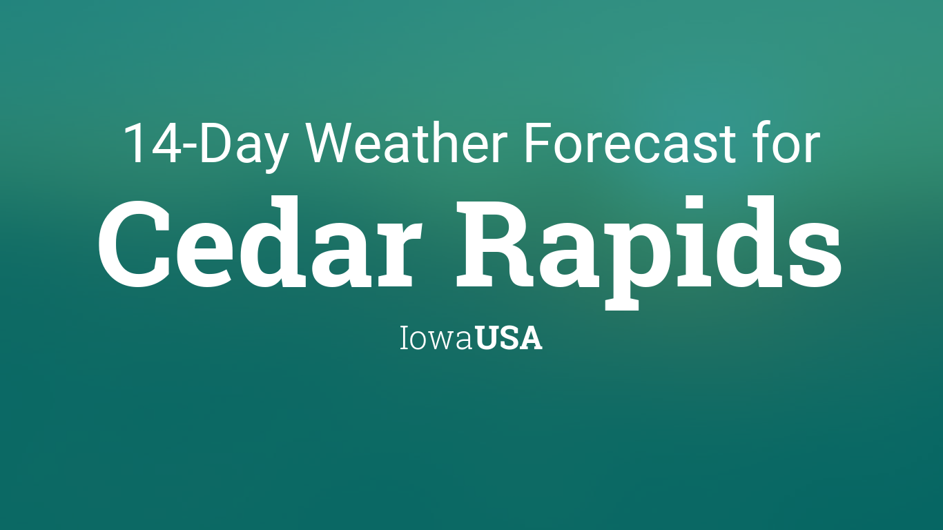 weather forecast cedar rapids iowa 7 day