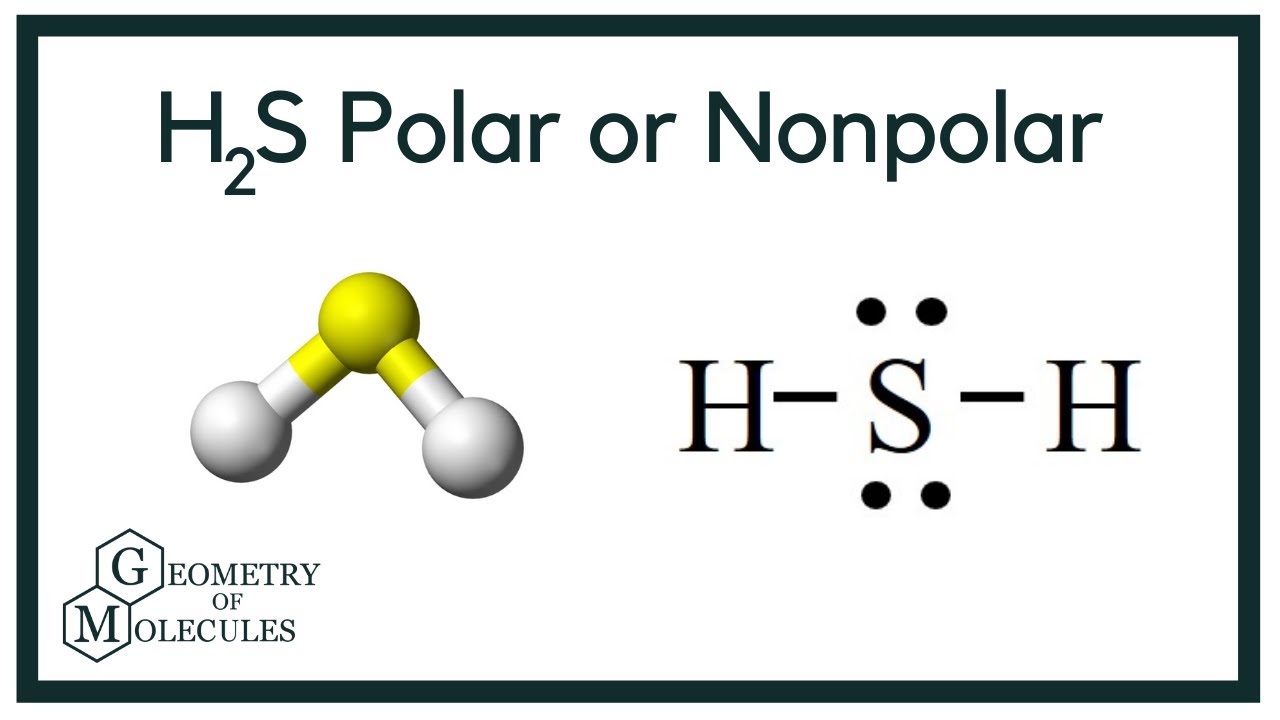 hydrogen sulfide polar or nonpolar