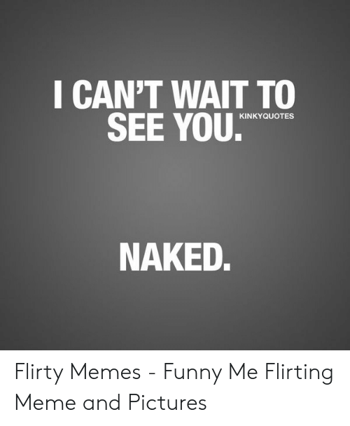 dirty flirty memes for him