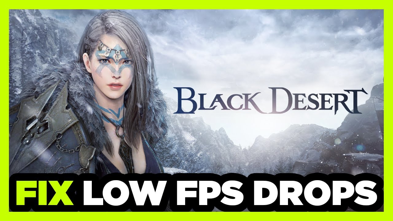 black desert online fps drop