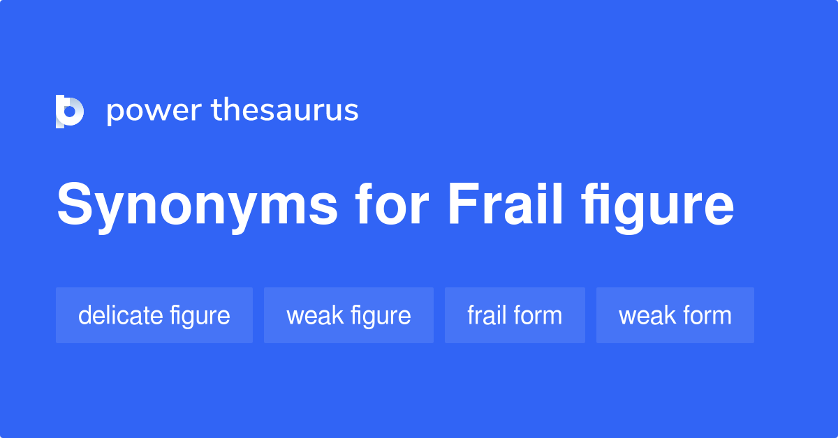 what is the antonym of frail