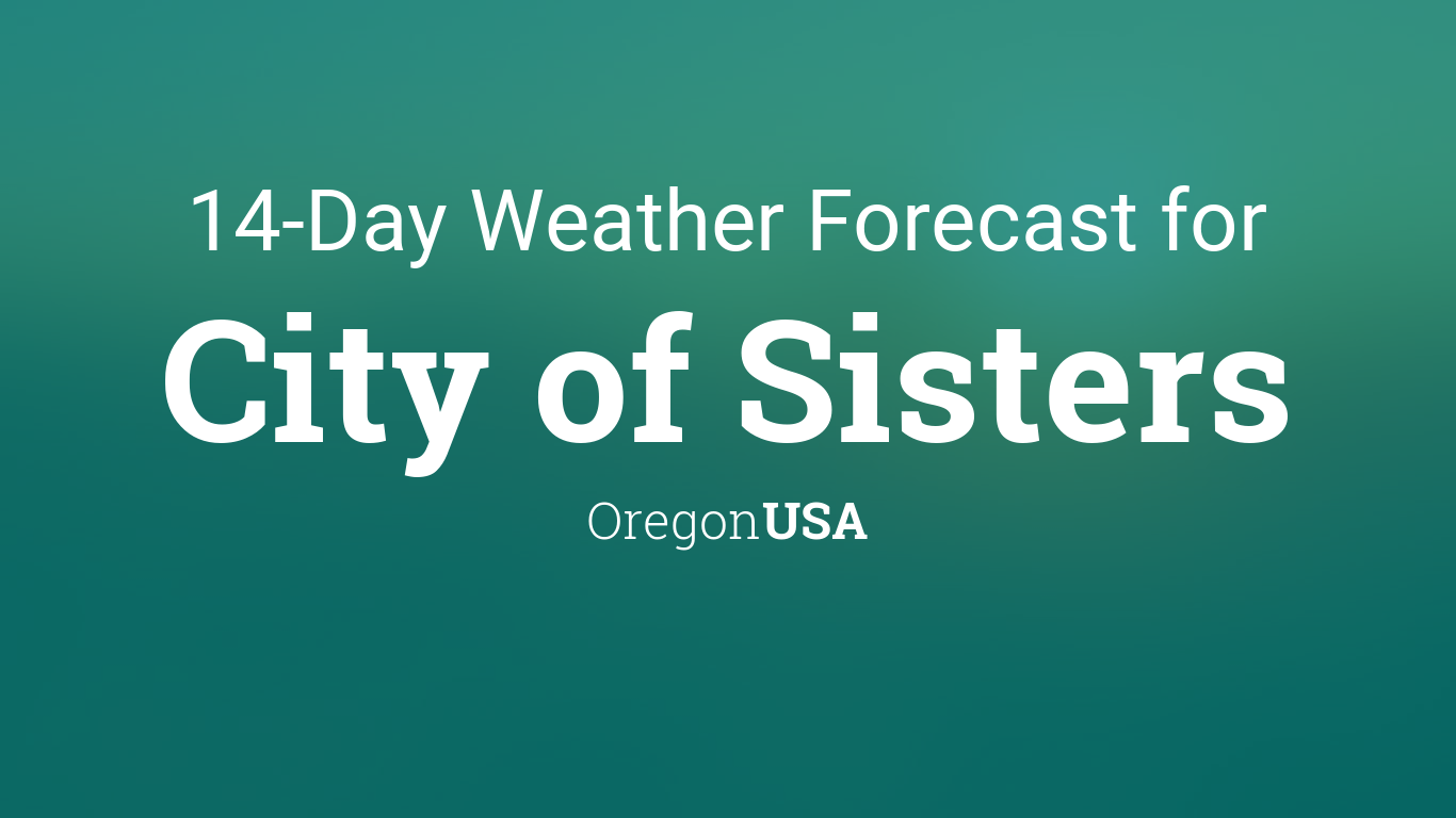 weather sisters oregon 10 day