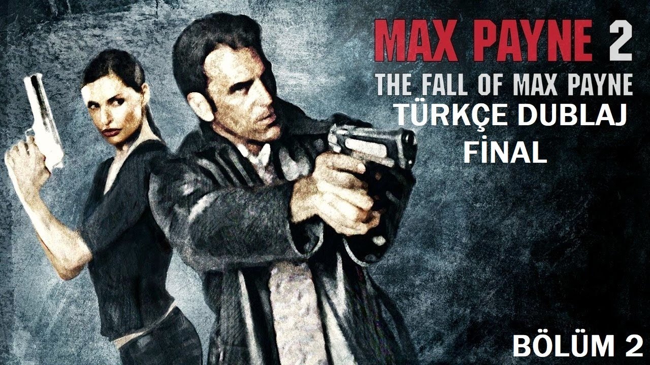 max payne 2 türkçe dublaj izle