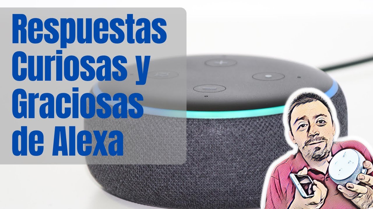 cosas para decirle a alexa graciosas