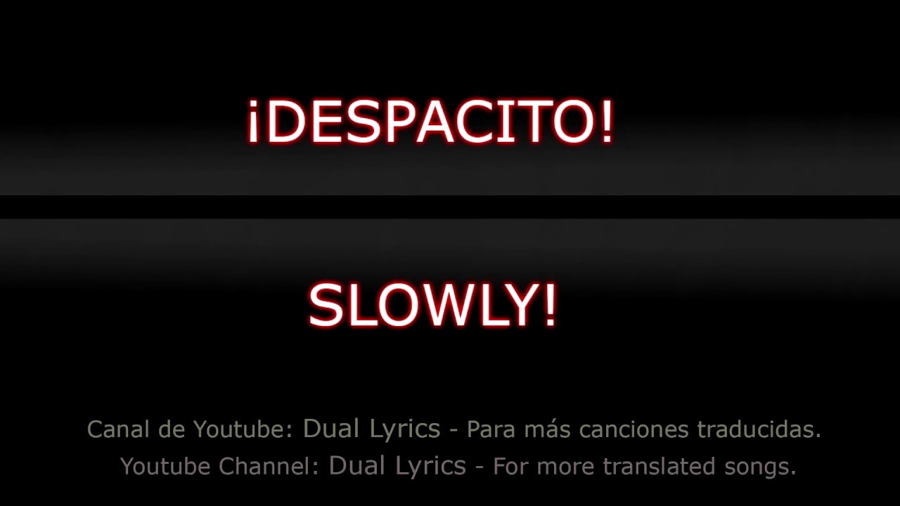 translate the song despacito