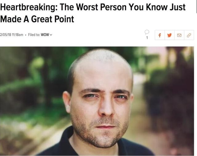 the worst person you know meme