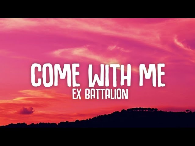 come with me ex battalion download mp3