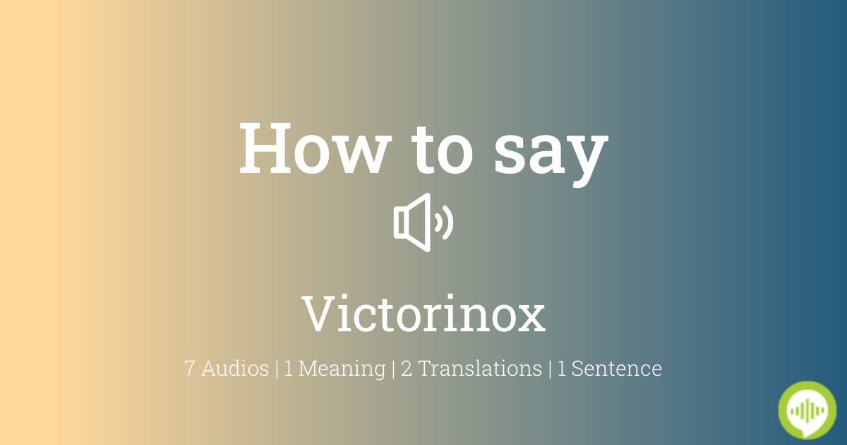 victorinox pronunciation