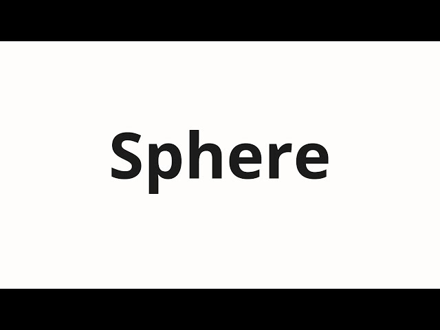 sphere pronounce