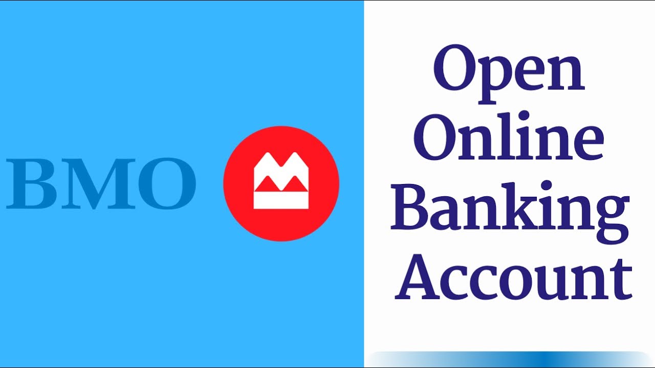 bank of montreal open account