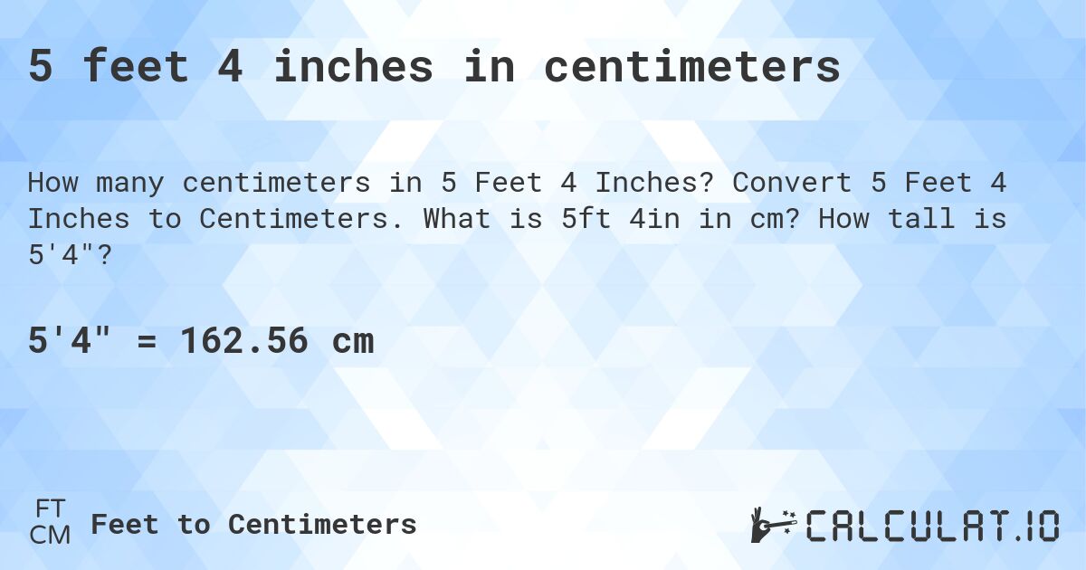 5 foot 4 inch to cm