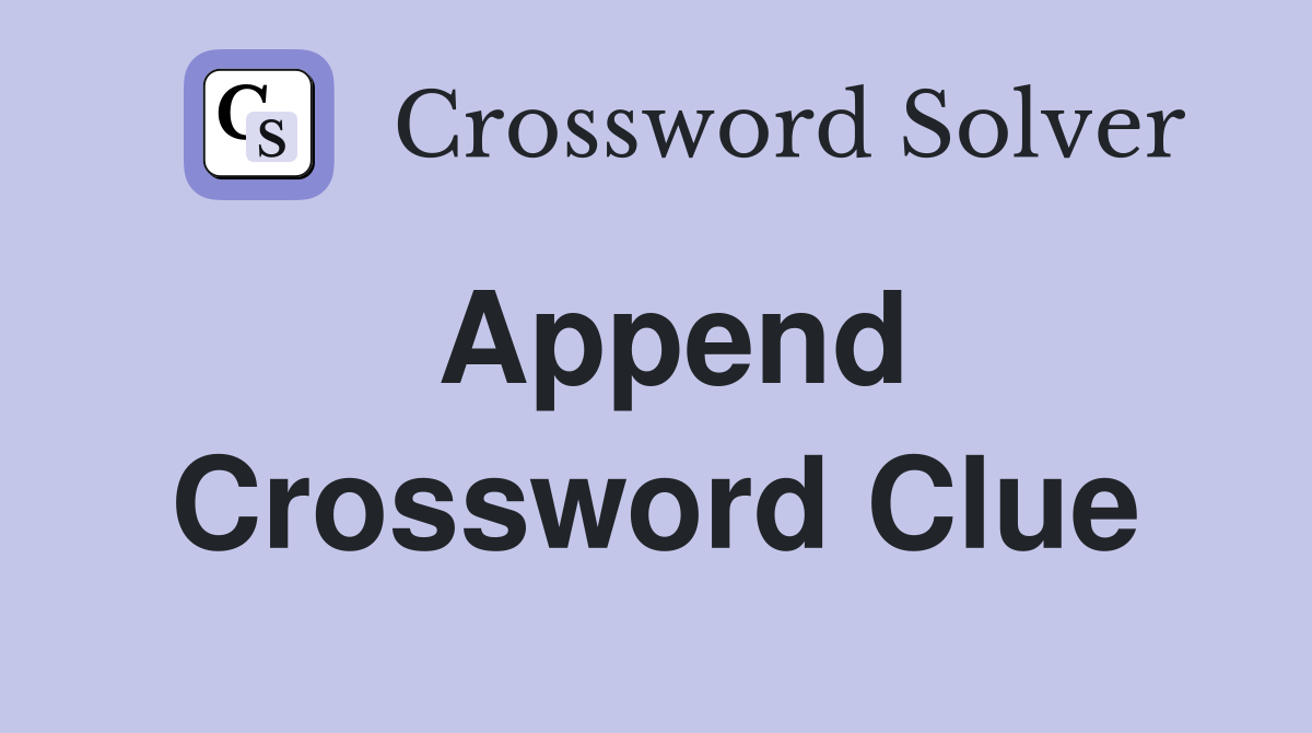 append crossword clue