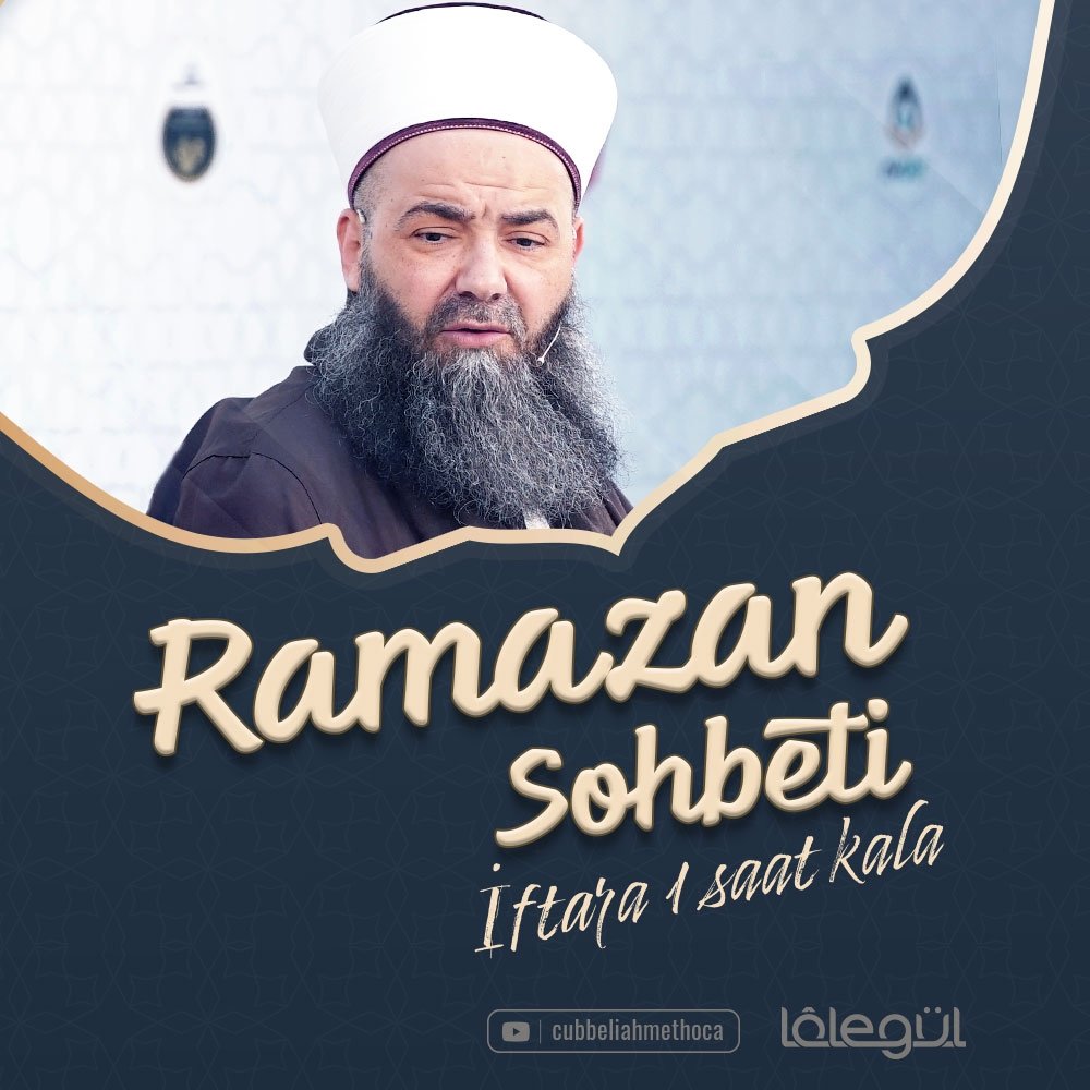 cübbelinin ramazan sohbetleri