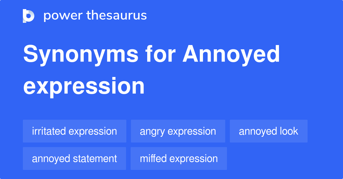 synonyms for annoyed